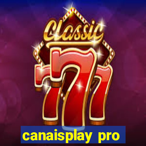 canaisplay pro